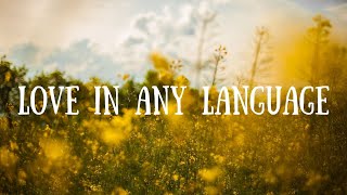 LOVE IN ANY LANGUAGE || LYRICS
