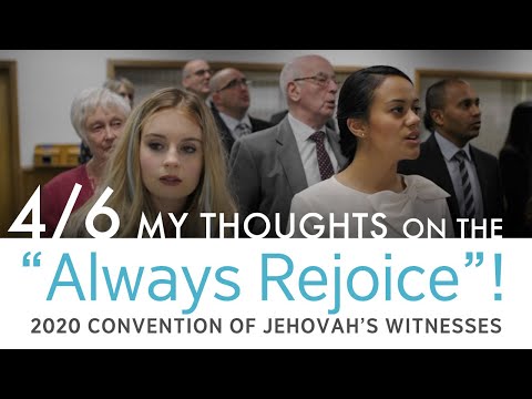 My Thoughts on the "Always Rejoice"! 2020 Convention of Jehovah's Witnesses 4/6 (Saturday PM)