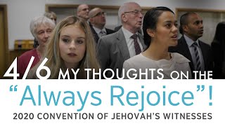 My Thoughts on the &quot;Always Rejoice&quot;! 2020 Convention of Jehovah&#39;s Witnesses 4/6 (Saturday PM)