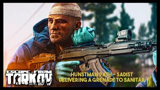 Tarkov Huntsman Path Sadist - Kobe For Sanitar The All Went Wrong!