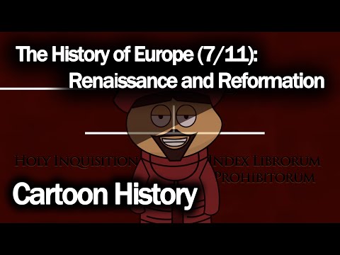 The History of Europe (7/11): Renaissance and Reformation 1450-1670