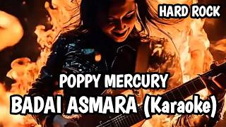Download lagu Poppy Mercury - BADAI ASMARA (KARAOKE) mp3