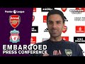 Mikel Arteta EMBARGOED Pre-Match Press Conference - Arsenal v Liverpool - Premier League