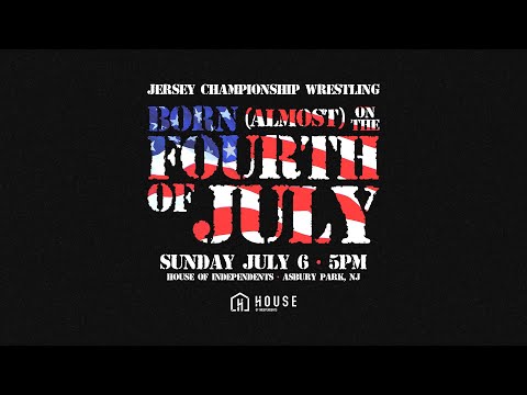 Watch: JCW PRESENTS – Born (Almost) on the 4th Of July (LIVE PRO WRESTLING)