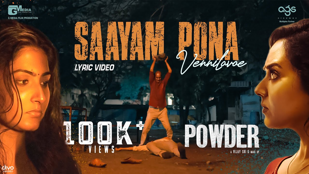 Saayam Pona Vennilavae Song Lyrics | Powder 2022 | Velmurugan, Sruthy Sasidharan