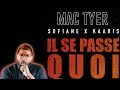 Premiere Ecoute Single - Il Se Passe Quoi (Mac Tyer x Kaaris x Sofiane) Premiere Ecoute Single - Il Se Passe Quoi (Mac Tyer x Kaaris x Sofiane)