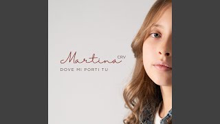 Martina Crv Dove Mi Porti Tu song
