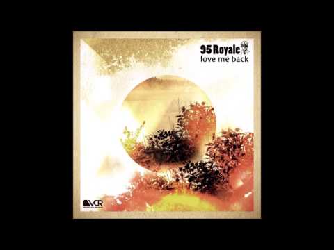 95 Royale -  Love Me Back HQwav