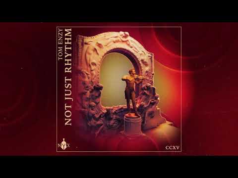 Tom Enzy - Not Just Rhythm (Official Audio)