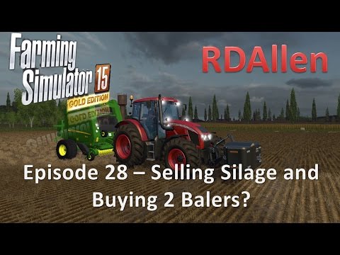 Farming Simulator 15 Gold Edition Sosnovka E28 - Selling Silage and Buying Two Balers!?