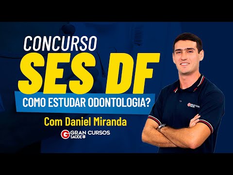 Concurso SES DF - Como estudar Odontologia? - Com Daniel Miranda