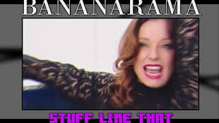 Bananarama- Stuff Like That - Extended Video Version