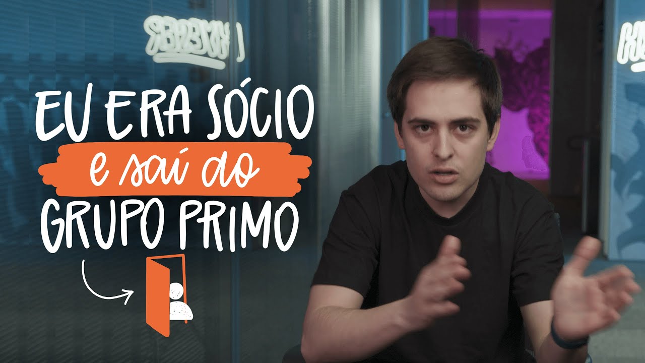 POR QUE EU SAÍ DO GRUPO PRIMO