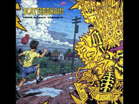 Scatterbrain - Earache My Eye