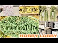 NEW HOBBY LOBBY| BROWSE WITH ME| ORGANIZATION,FLORAL & MORE