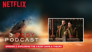 3 Body Podcast Episode2: 3 Body Game & the Three-body problem theory explained