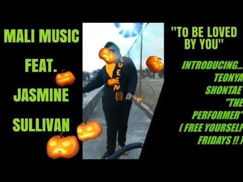 JASMINE SULLIVAN FEAT. MALI MUSIC (Original Version) "To Be Loved By You (FREE YOURSELF FRIDAYS)