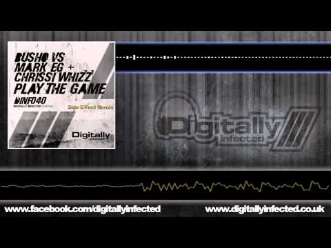 Busho Vs Mark EG + Chrissi Whizz - Play The Game (Side E-Fect Remix)