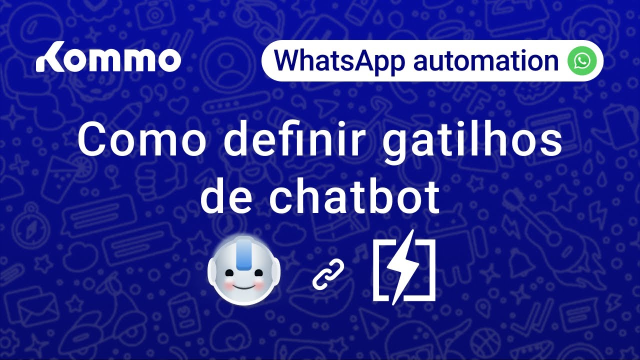 Como definir gatilhos de chatbot l Kommo Salesbot