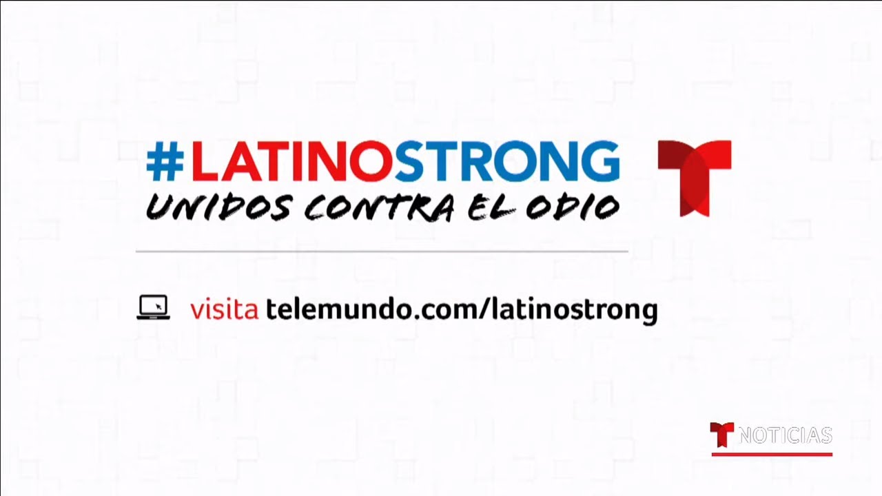 NBCUNIVERSAL TELEMUNDO ENTERPRISES LAUNCHES #LATINOSTRONG; UNIDOS CONTRA EL ODIO