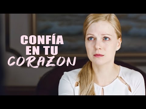 Confía en tu corazón | Película completa | Película romántica en Español Latino