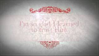 &#39;Tis So Sweet to Trust in Jesus (Lyric Video) | Believe in Christmas