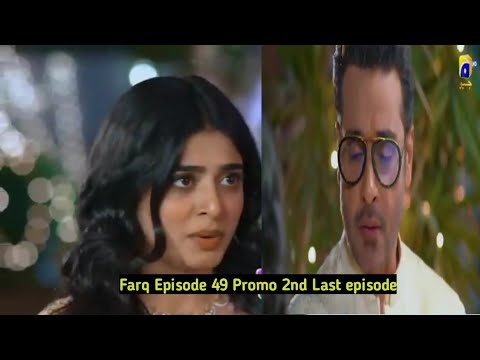 Farq Episode 49 Promo-2nd last episode