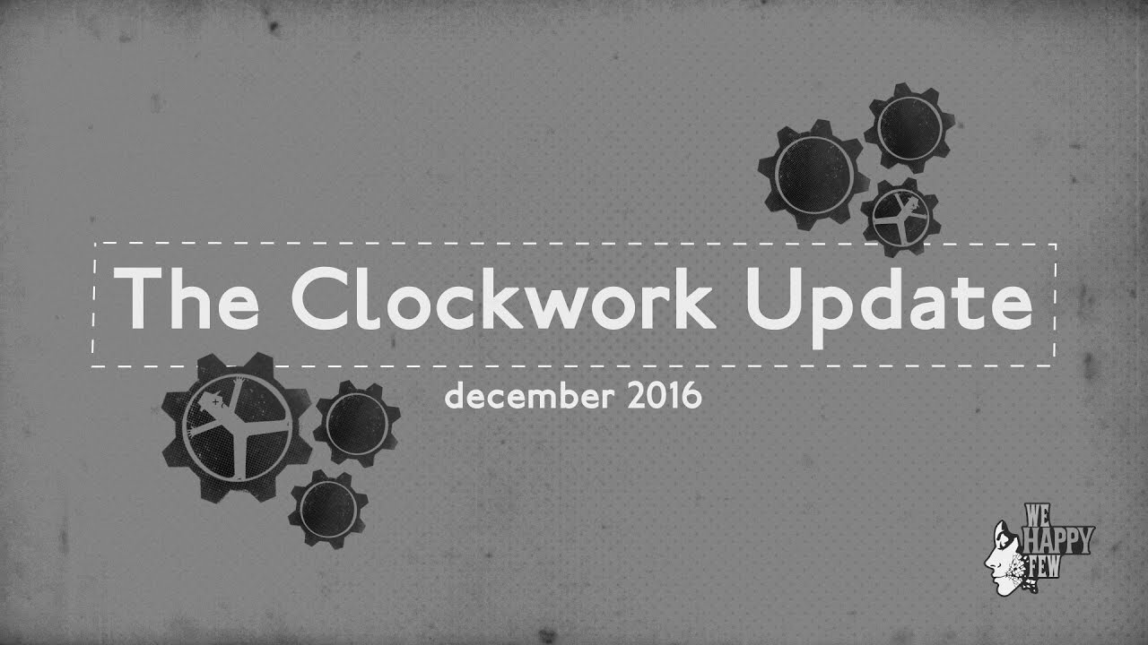 We Happy Few - A Clockwork Update (Game Update) - YouTube