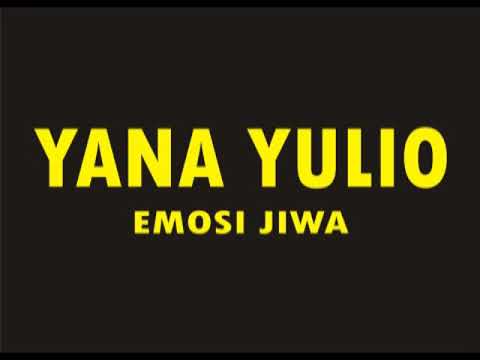 yana yulio - emosi jiwa ( HQ )