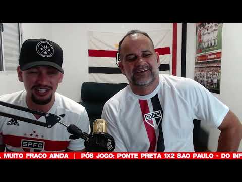 PÓS JOGO: PONTE PRETA 1X2 SÃO PAULO - DO INFERNO AO CÉU EM 5 MINUTOS  |  FUTEBOL MUITO FRACO AINDA