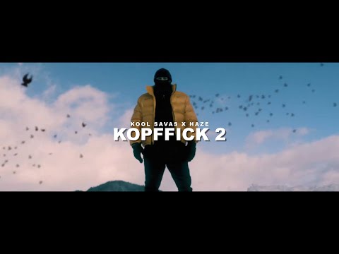 KOOL SAVAS ft. HAZE - KOPFFICK 2 (prod. by CLASSIC)