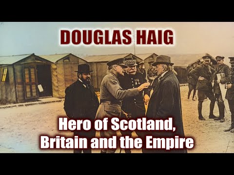 Douglas Haig: Hero of Scotland, Britain and the Empire | Prof Gary Sheffield