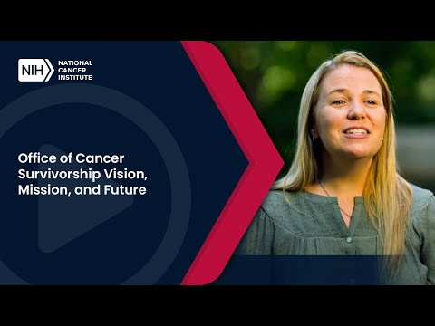 Office of Cancer Survivorship Vision, Mission, and Future