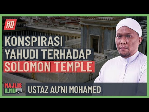 Ustaz Au'ni Mohamed - Konspirasi Yahudi Terhadap Solomon Tample
