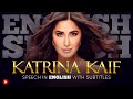 ENGLISH SPEECH KATRINA KAIF Women In India English Subtitles