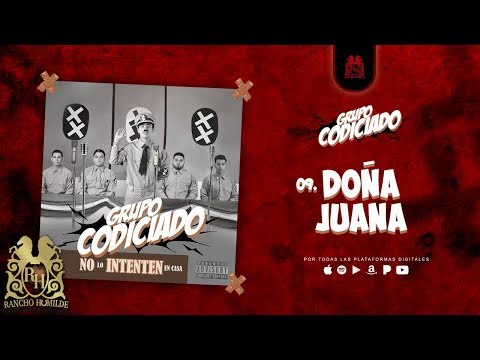 09. Grupo Codiciado - Doña Juana [Official Audio]