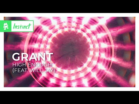 Grant - High Enough (feat. Will Jay) [Monstercat Lyric Video]