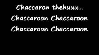 Chaccaron Maccaron With lyrics (FULL VERSION)  - D