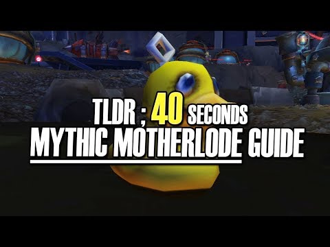 🦆TLDR MOTHERLODE MYTHIC GUIDE - 40 secs - Mythic Dungeon [BFA WoW]