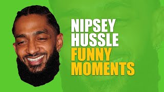 Nipsey Hussle Funny Moments (BEST COMPILATION)