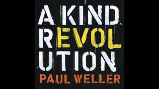 She Moves With The Fayre - Paul Weller (2017)