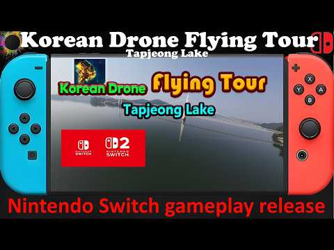 Korean Drone Flying Tour Tapjeong Lake - Nintendo Switch / Switch 2 Compatible gameplay release