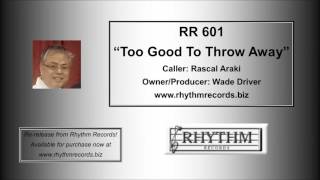 RR 601 - Too Good To Throw Away - Rascal Araki