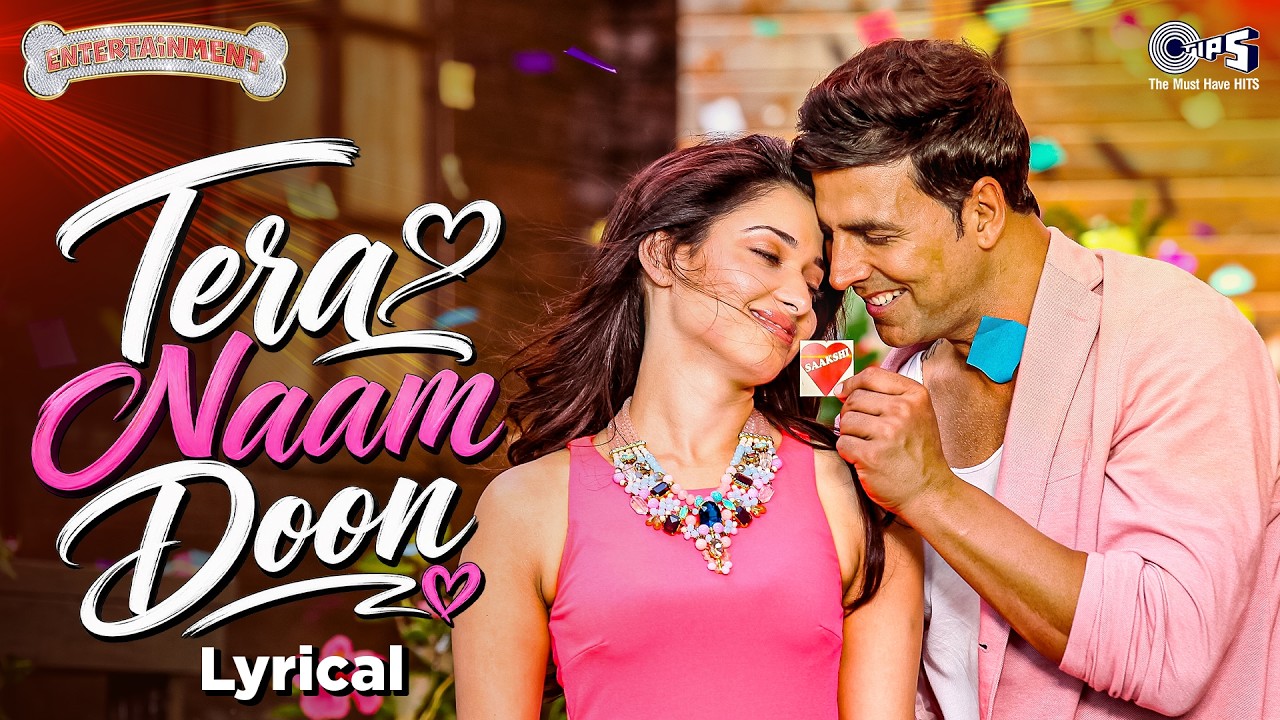 Tera Naam Doon - Lyrical Song | Atif Aslam, Akshay Kumar, Tamannaah|Bollywood Romantic Song|Trending