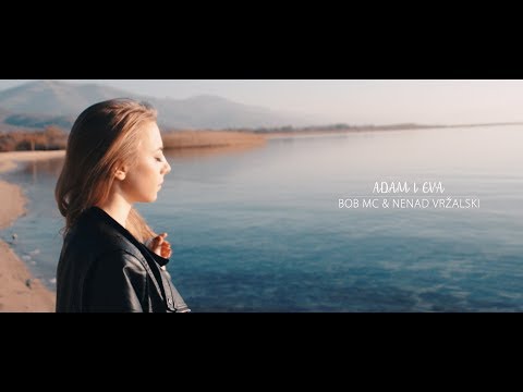 Bob Mc & Nenad Vržalski - Adam i Eva (Official HD Video)