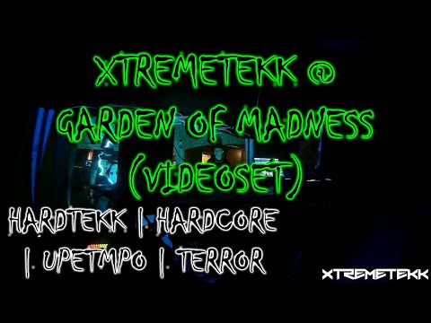 XTREMETEKK @ GARDEN OF MADNESS (Videoset)