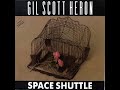 Gil Scott Heron - Space Shuttle  (Deep Club Cut)