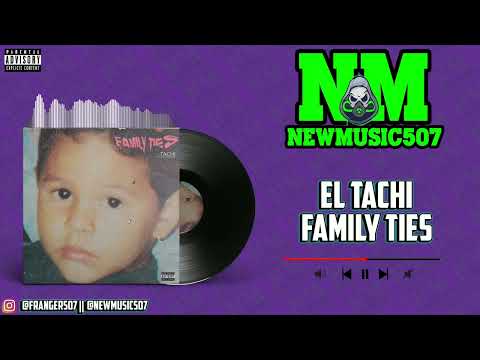 El Tachi - Family Ties (Audio Oficial) #FamilyTiesEp