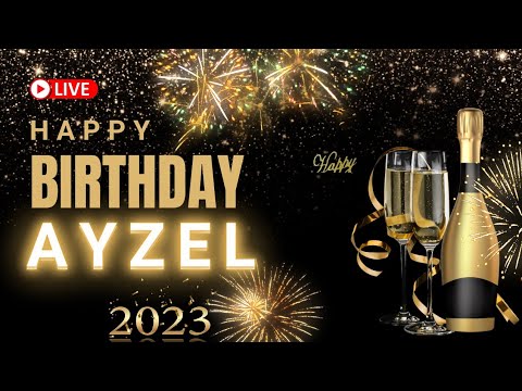 Happy Birthday Ayzel 🥳🎈| Happy Birthday To You Ayzel 🎁🎂 | Birthday Song |Whatsapp status |Dj music