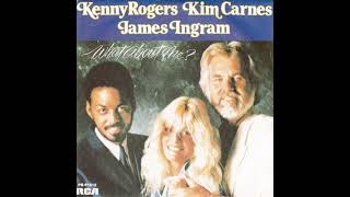 Kenny Rogers, Kim Carnes &amp; James Ingram ‐ What About Me? (1984)